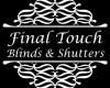 Final Touch Blinds & Shutters