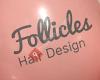 Follicles Hair Design