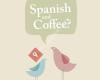 Spanish and Coffee